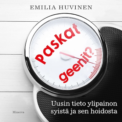 Paskat geenit? – Emilia Huvinen