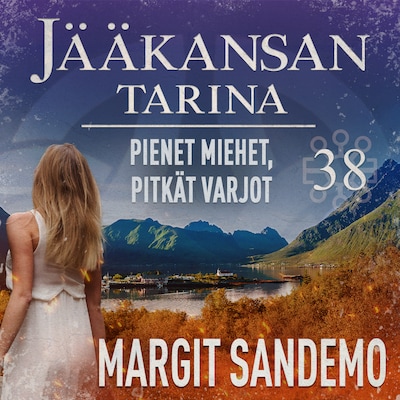 Pienet miehet, pitkät varjot: Jääkansan tarina 38 – Margit Sandemo