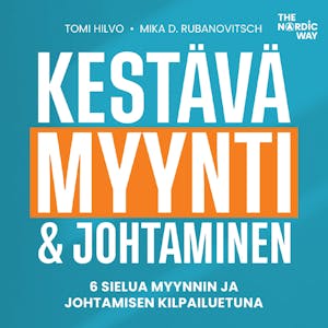 Kestävä myynti & johtaminen – Tomi Hilvo