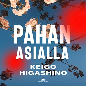 Pahan asialla – Keigo Higashino