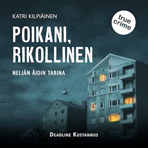 Poikani, rikollinen – Katri Kilpiäinen