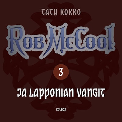 Rob McCool ja Lapponian vangit – Tatu Kokko