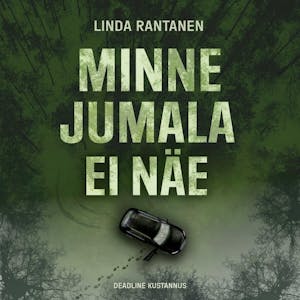 Minne jumala ei näe – Linda Rantanen