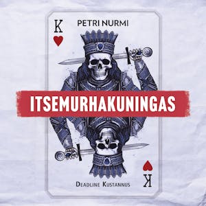 Itsemurhakuningas – Petri Nurmi