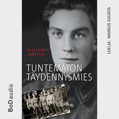 Tuntematon täydennysmies (lyhentämätön) – Ulla-Kirsti Junttila
